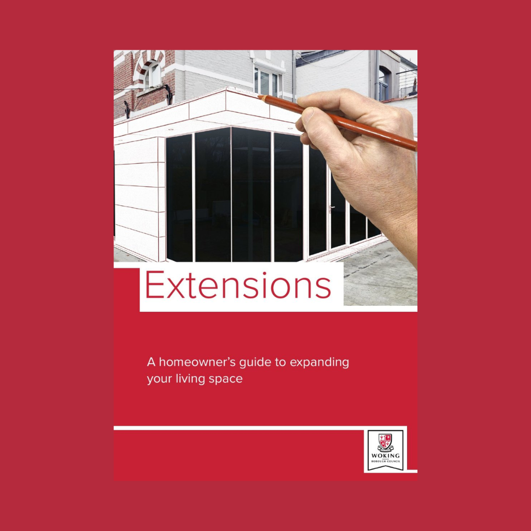 Woking Borough Council's 'A homeowner's guide to expanding your living space' publication on home extensions